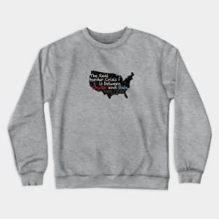 The Real Border Crisis is between Church and State Crewneck Sweatshirt